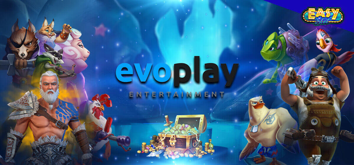 Evoplay ทางเข้า evo play โปรโมชั่น ฟรีสปิน รีวิวสล็อตออนไลน์จาก EASYSLOT